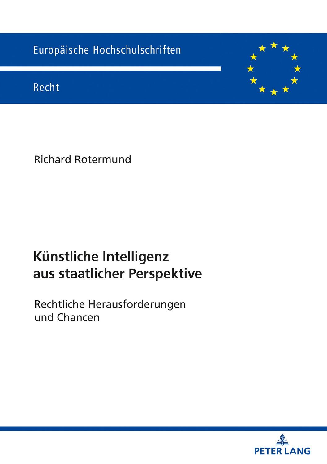 Cover: 9783631833629 | Künstliche Intelligenz aus staatlicher Perspektive | Richard Rotermund