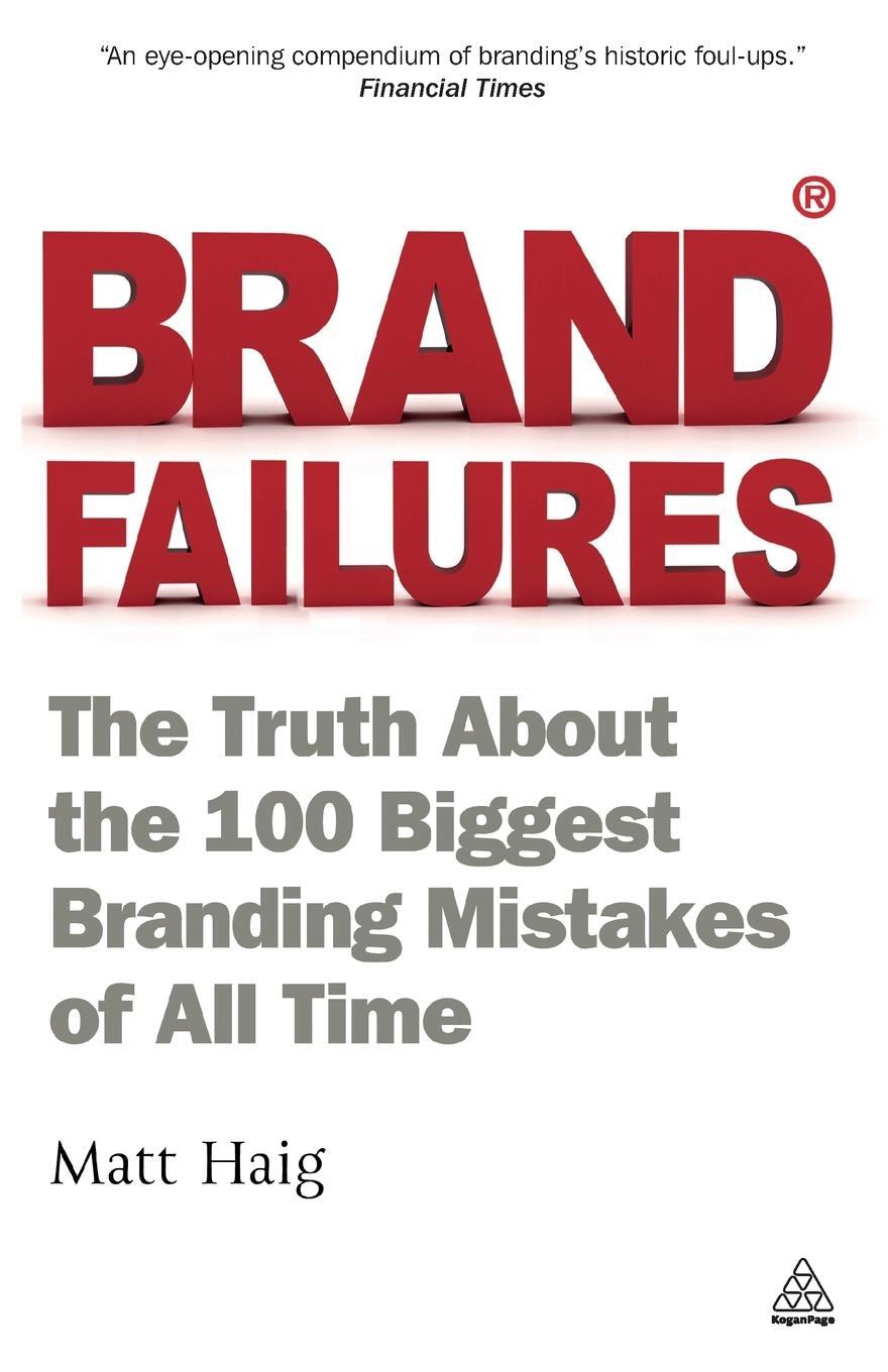 Cover: 9780749462994 | Brand Failures | Matt Haig | Taschenbuch | Paperback | Englisch | 2011