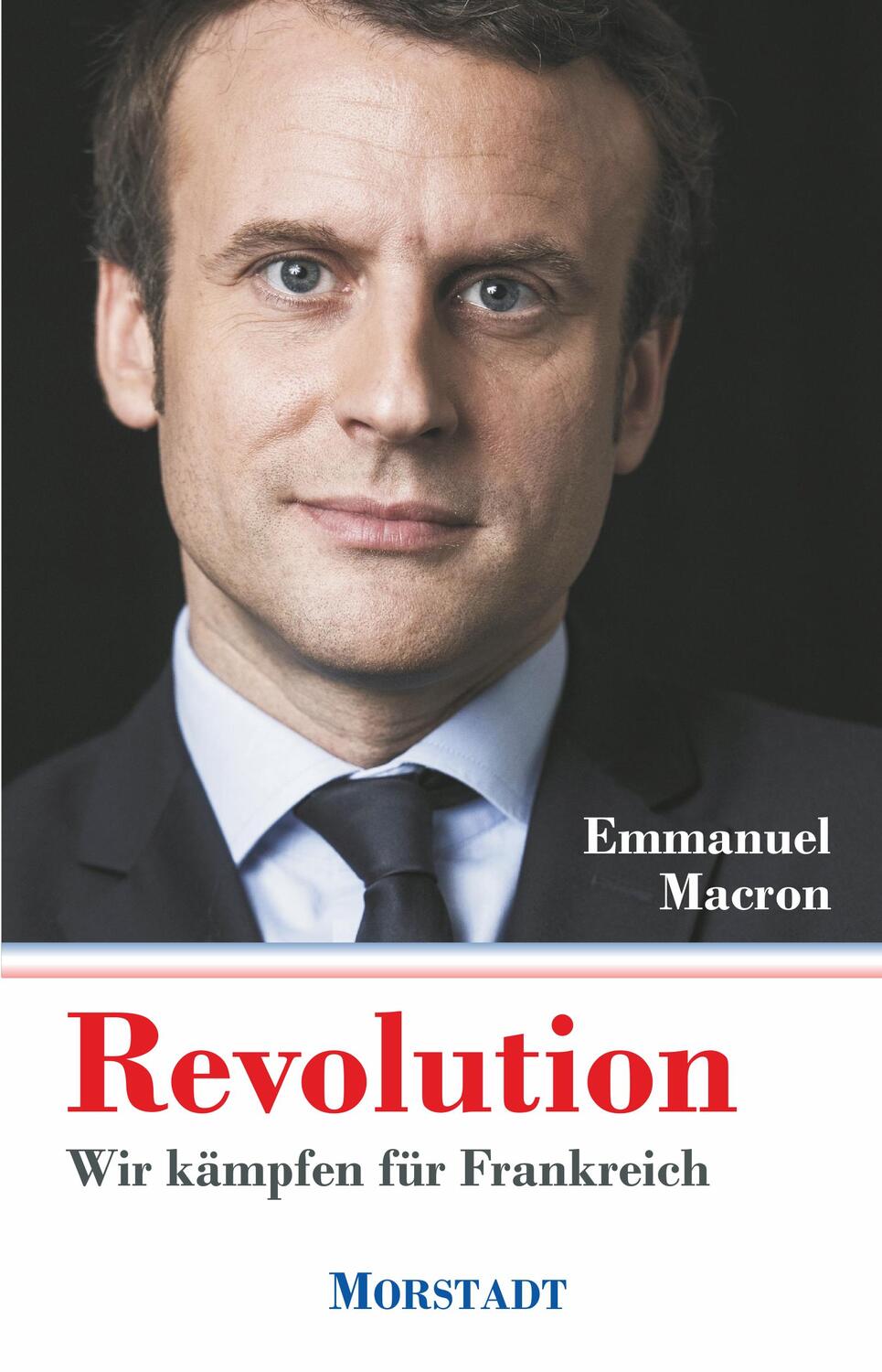 Cover: 9783885713838 | Revolution | Wir kämpfen für Frankreich | Emmanuel Macron | Buch