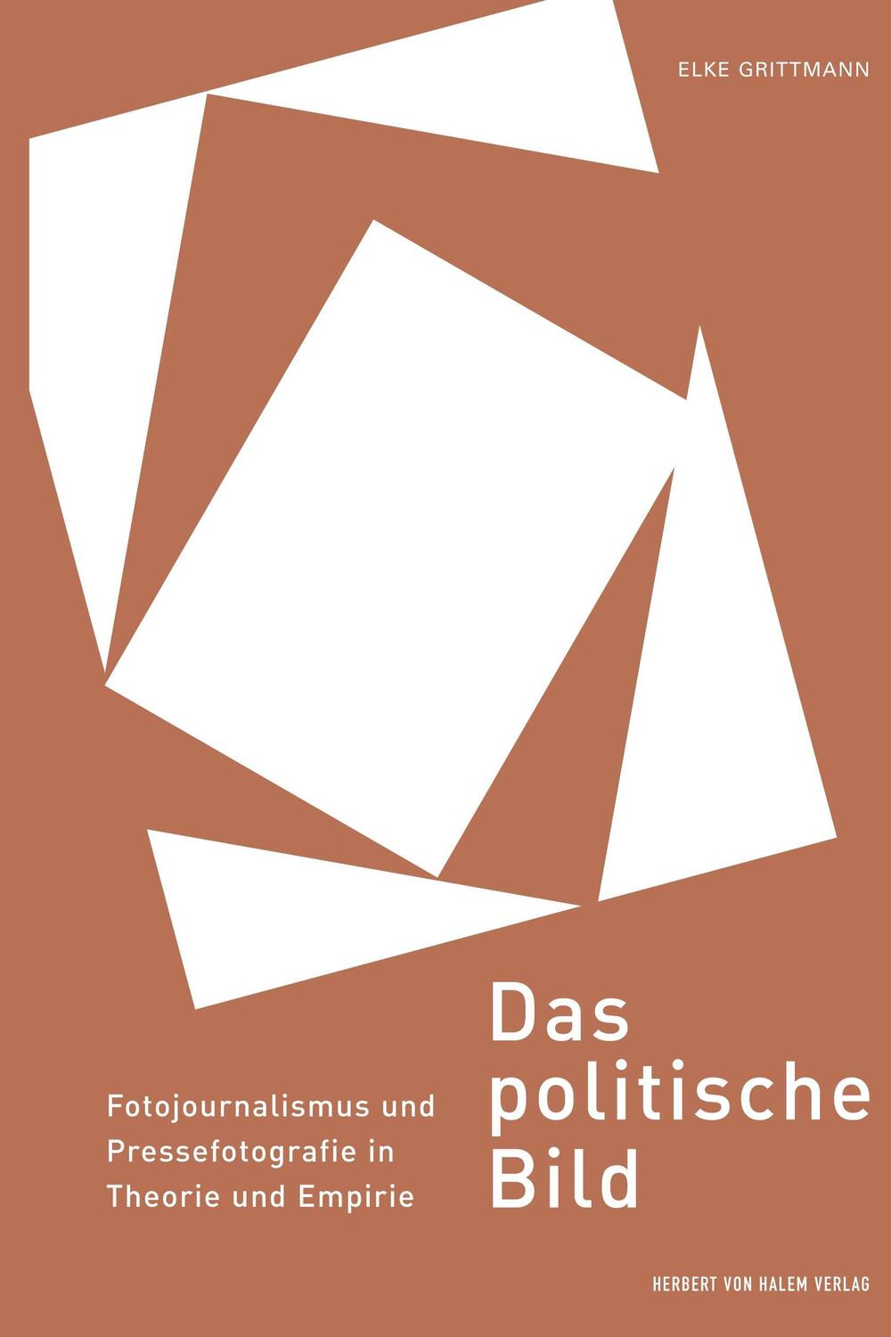 Cover: 9783938258316 | Das politische Bild | Elke Grittmann | Taschenbuch | 504 S. | Deutsch