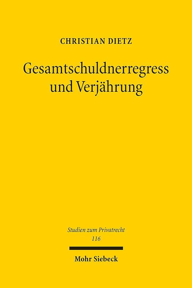 Cover: 9783161626562 | Gesamtschuldnerregress und Verjährung | Christian Dietz | Taschenbuch