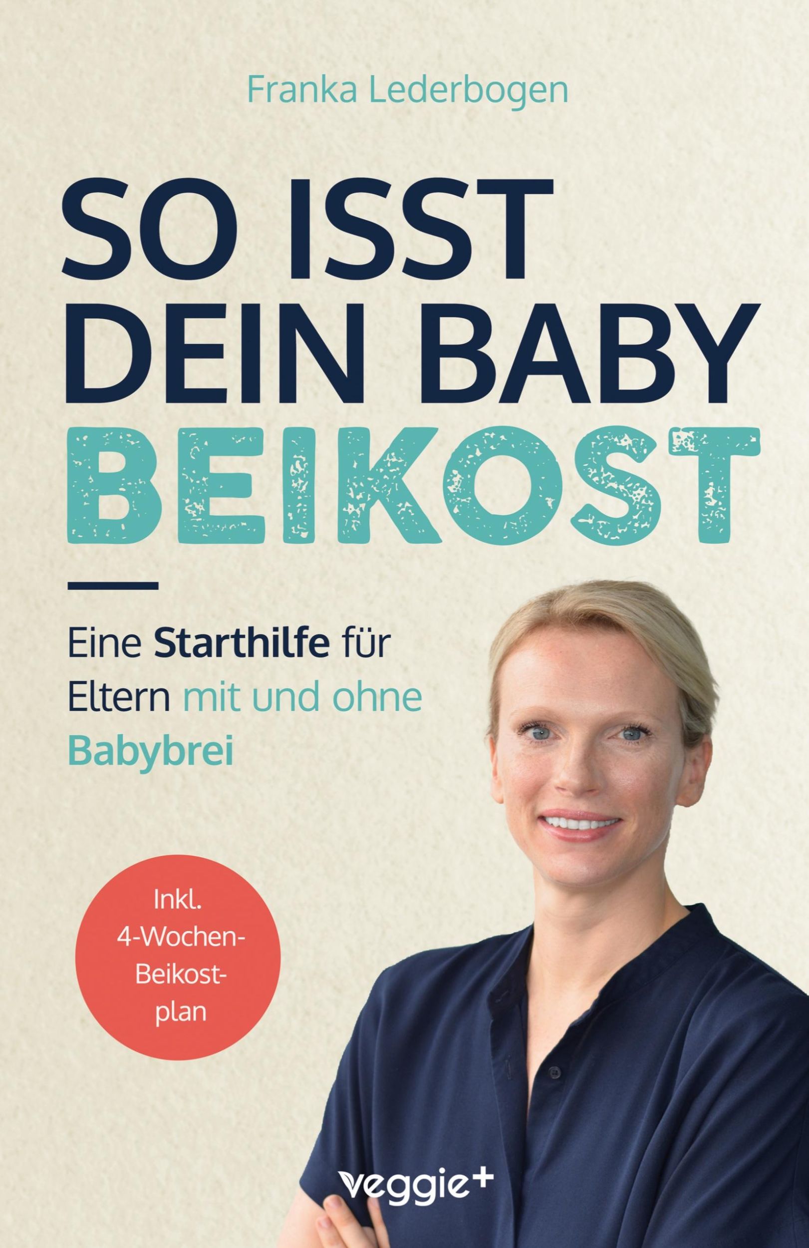 Cover: 9783985970926 | So isst dein Baby Beikost | Franka Lederbogen | Taschenbuch | 204 S.