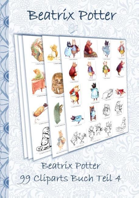Cover: 9783752866070 | Beatrix Potter 99 Cliparts Buch Teil 4 ( Peter Hase ) | Potter (u. a.)