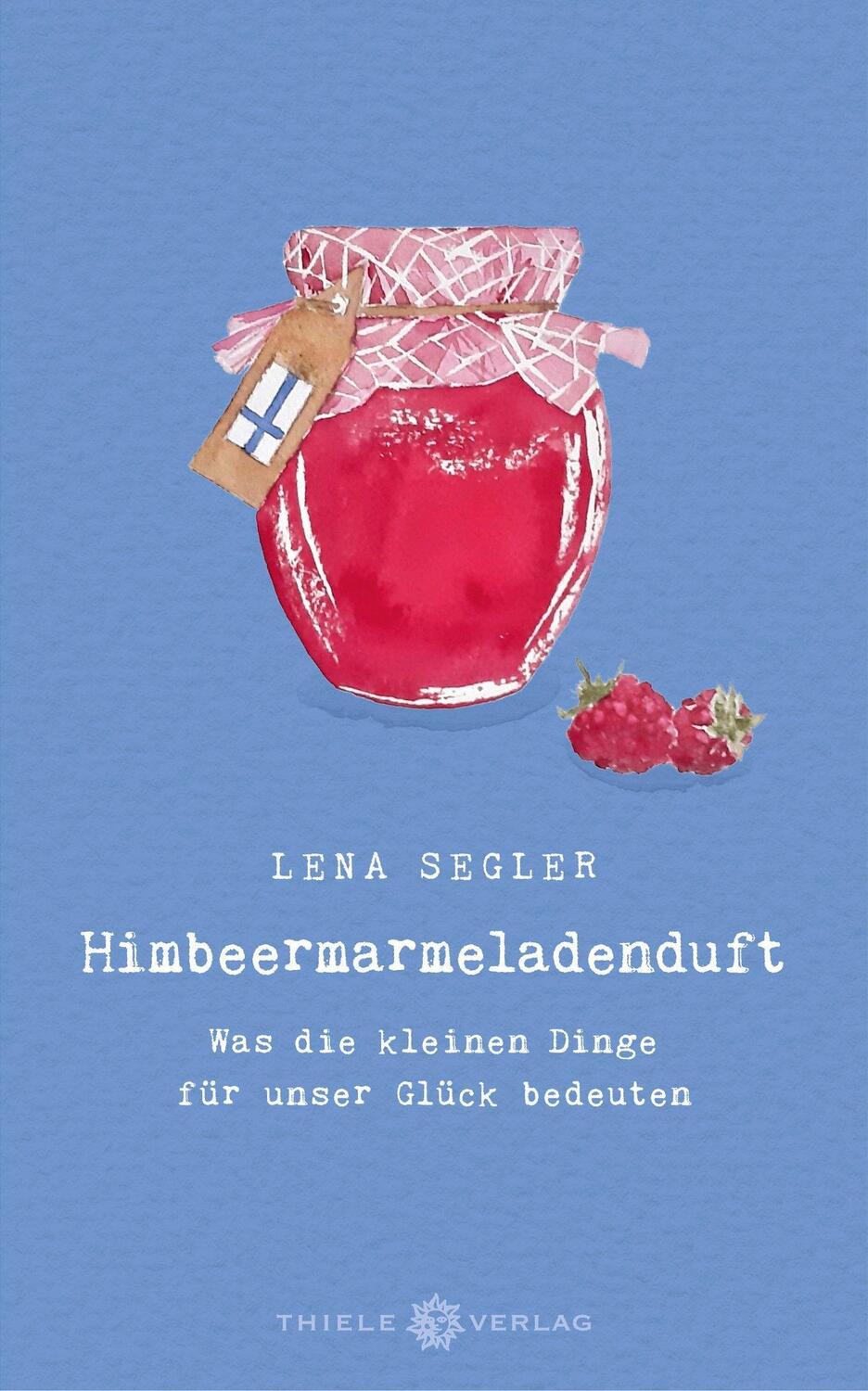 Cover: 9783851795189 | Himbeermarmeladenduft | Lena Segler | Buch | Deutsch | 2022