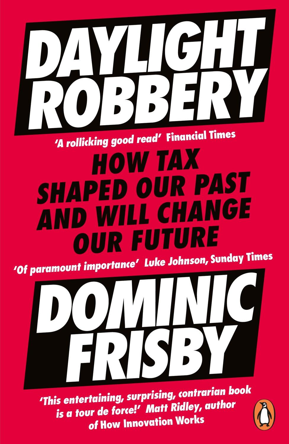 Cover: 9780241360842 | Daylight Robbery | How Tax Shaped Our Past and Will Change Our Future