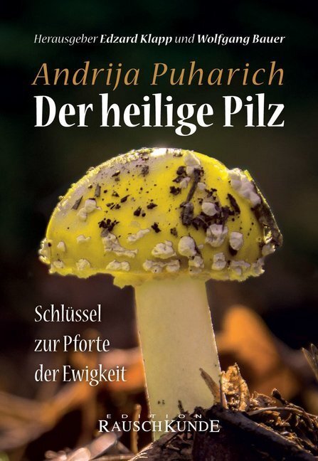 Cover: 9783907246047 | Der heilige Pilz | Schlüssel zur Tür der Unendlichkeit | Puharich