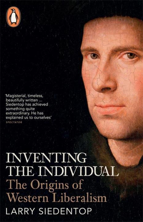 Cover: 9780141009544 | Inventing the Individual | The Origins of Western Liberalism | Buch