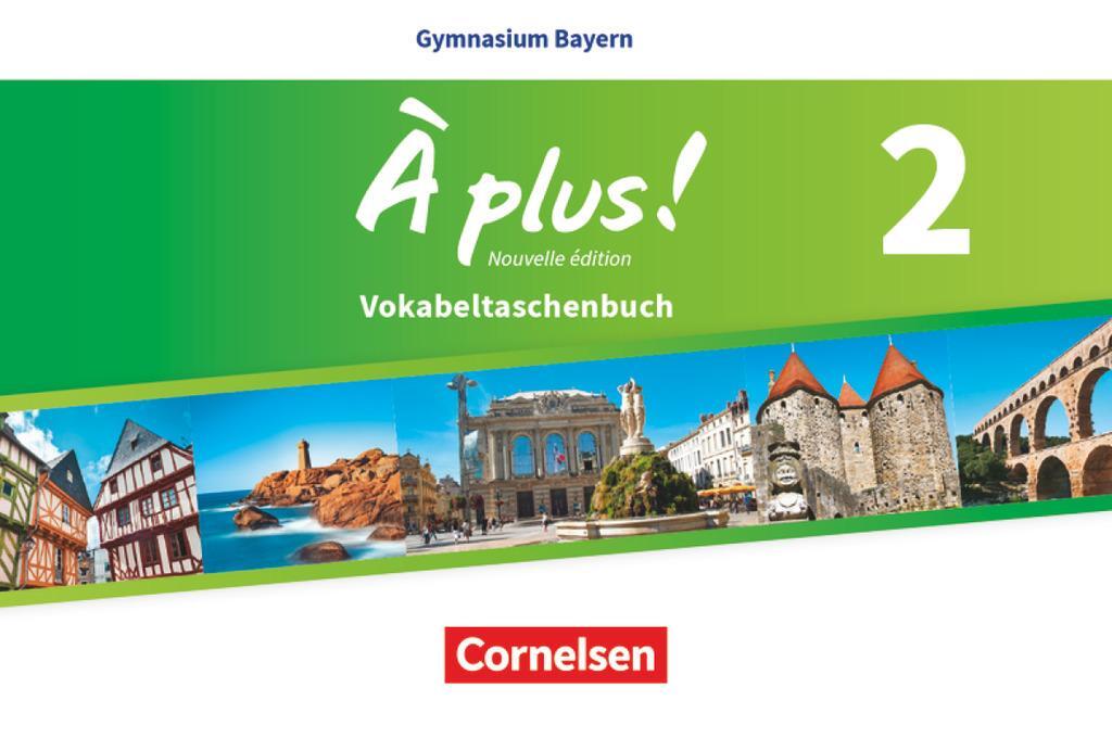 Cover: 9783464247235 | À plus ! - Nouvelle édition - Bayern Band 2 - Vokabeltaschenbuch