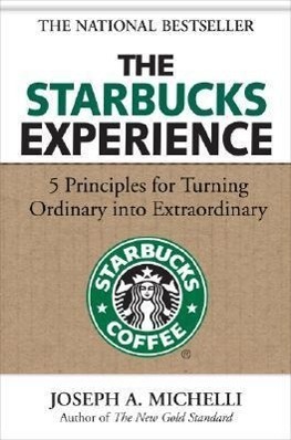 Cover: 9780071477840 | The Starbucks Experience: 5 Principles for Turning Ordinary Into...