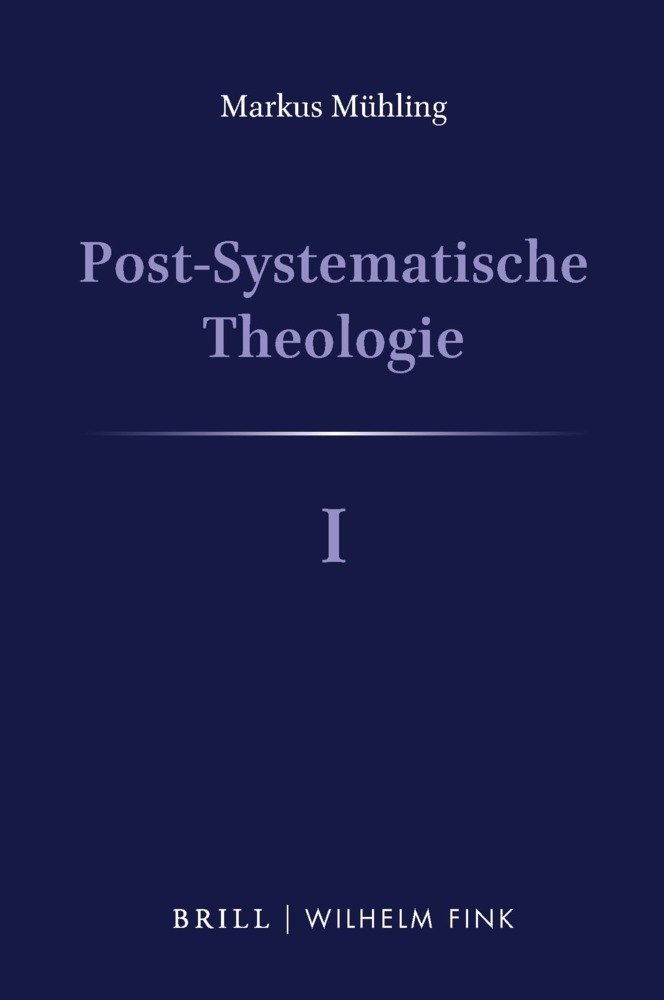 Cover: 9783770565306 | Post-Systematische Theologie I | Markus Mühling | Buch | 2020