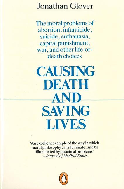 Cover: 9780140134797 | Causing Death and Saving Lives | Jonathan Glover | Taschenbuch | 1990