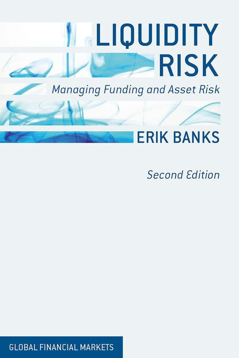Cover: 9781137374394 | Liquidity Risk | Managing Funding and Asset Risk | E. Banks | Buch
