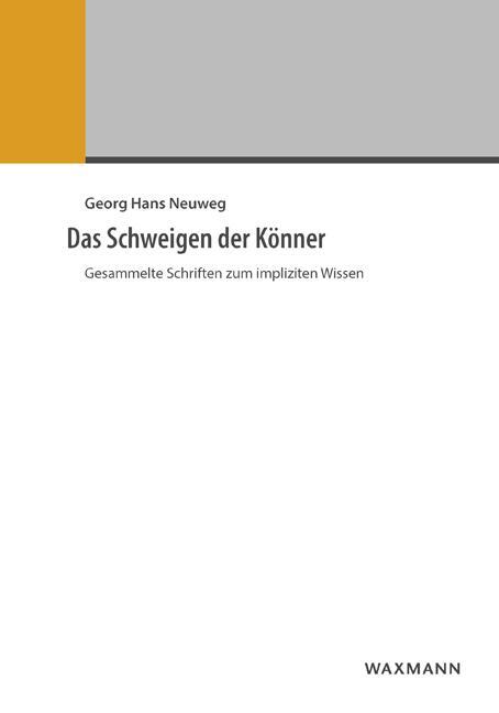 Cover: 9783830931782 | Das Schweigen der Könner | Gesammelte Schriften zum impliziten Wissen
