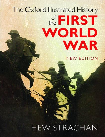 Cover: 9780198743125 | The Oxford Illustrated History of the First World War | Hew Strachan