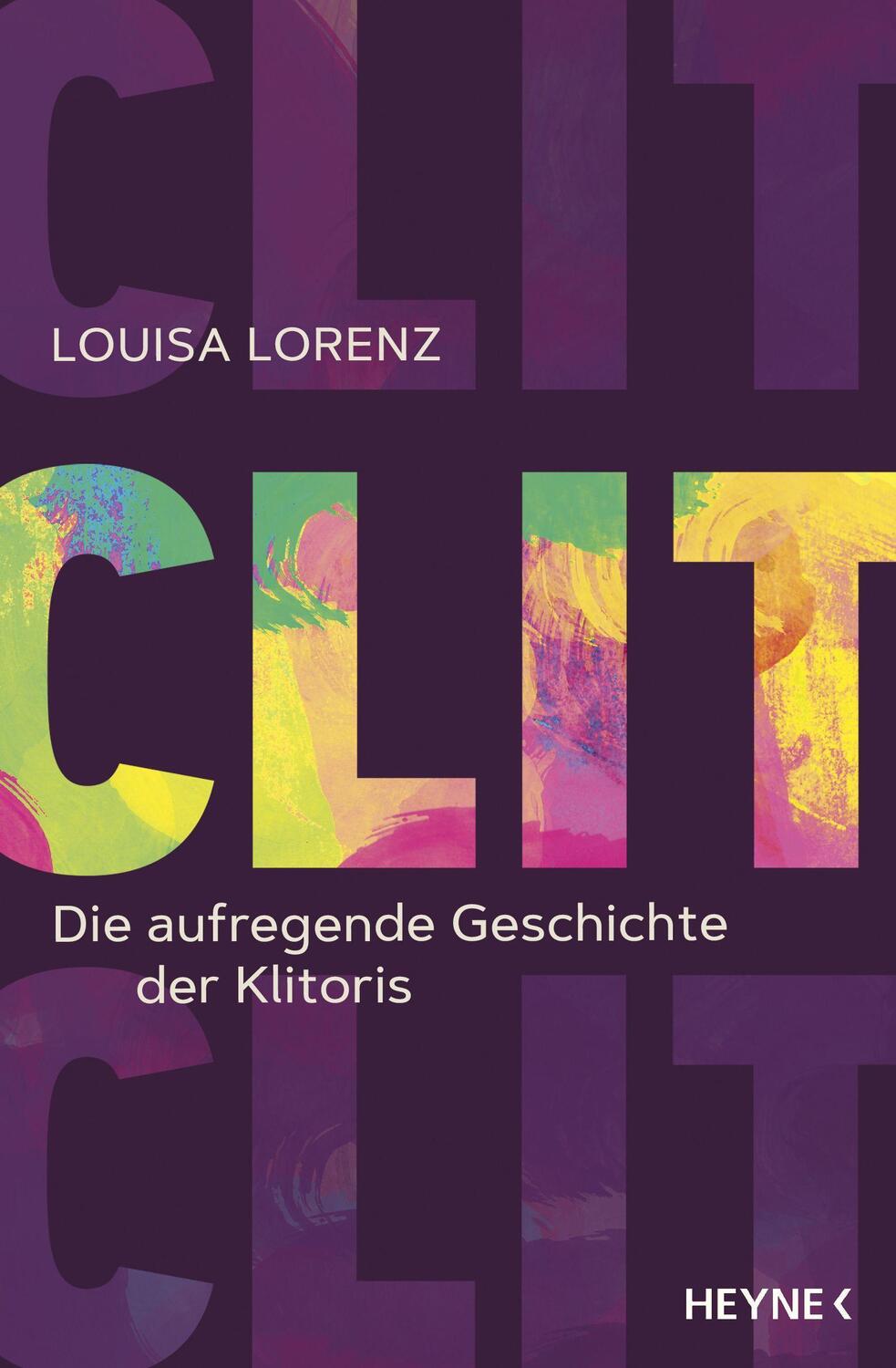 Cover: 9783453605923 | Clit | Die aufregende Geschichte der Klitoris | Louisa Lorenz | Buch