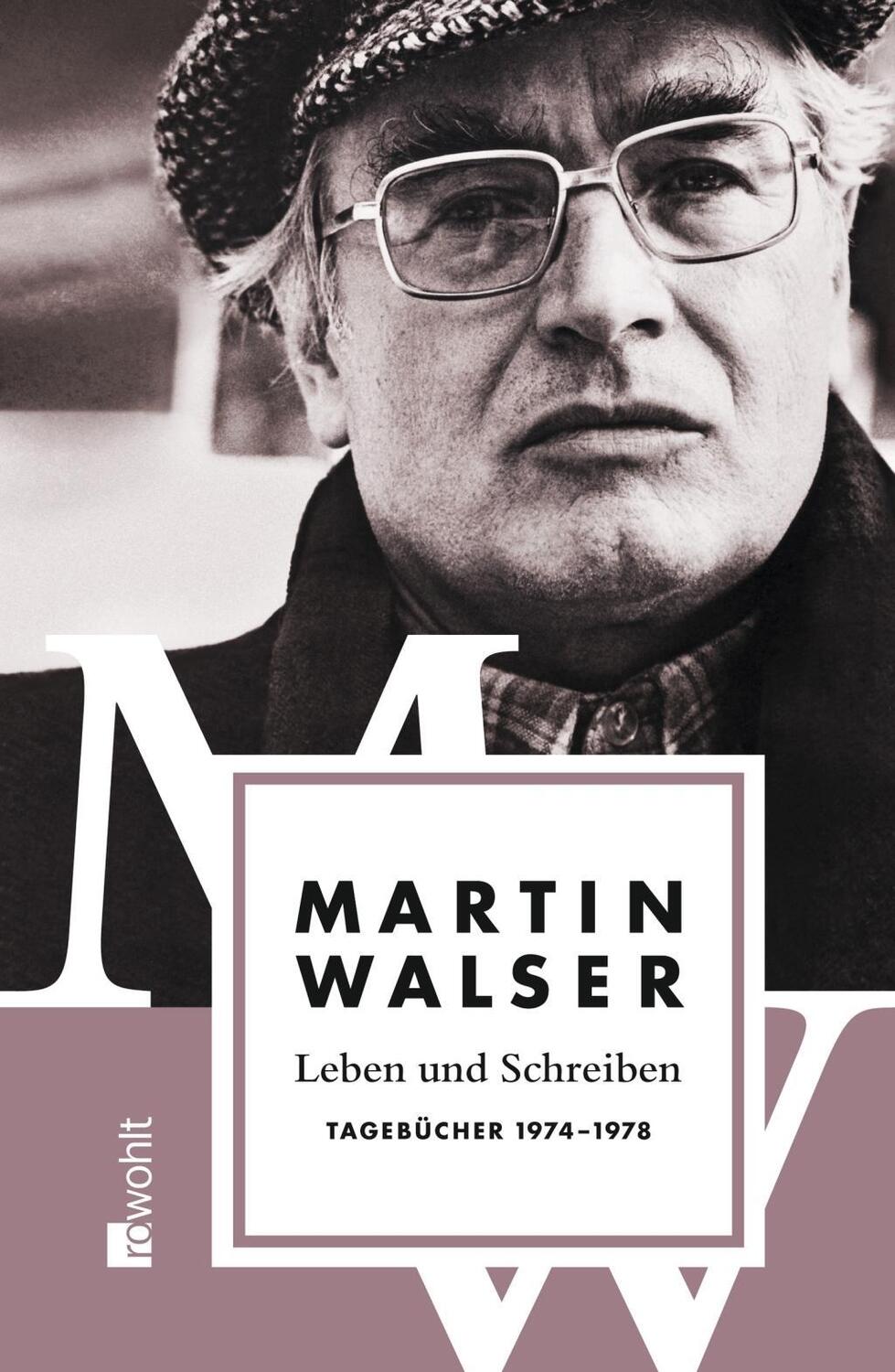 Cover: 9783498073695 | Leben und Schreiben: Tagebücher 1974-1978 | Martin Walser | Buch
