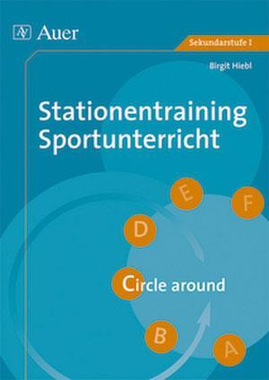 Cover: 9783403045199 | Stationentraining Sportunterricht | Circle around (5. bis 7. Klasse)