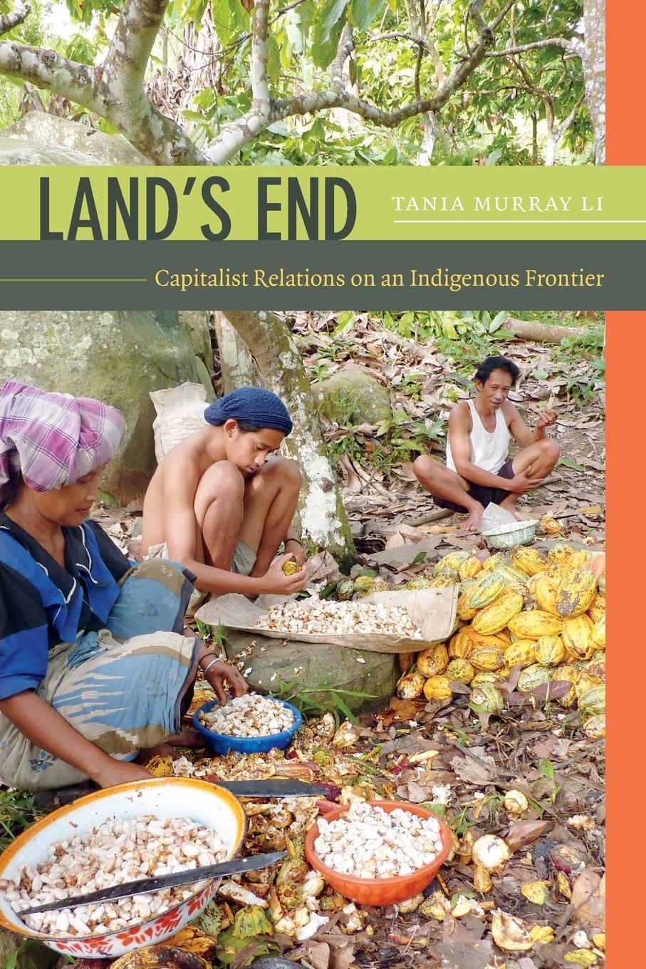 Cover: 9780822357056 | Land's End | Capitalist Relations on an Indigenous Frontier | Li