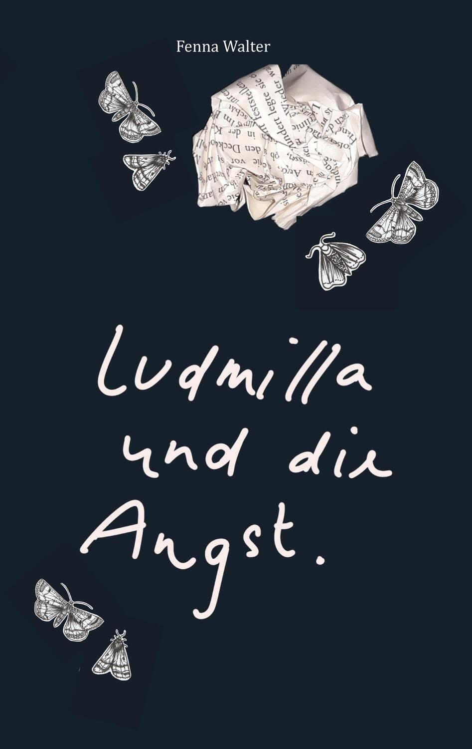 Cover: 9783755701491 | Ludmilla und die Angst | Fenna Walter | Taschenbuch | Books on Demand