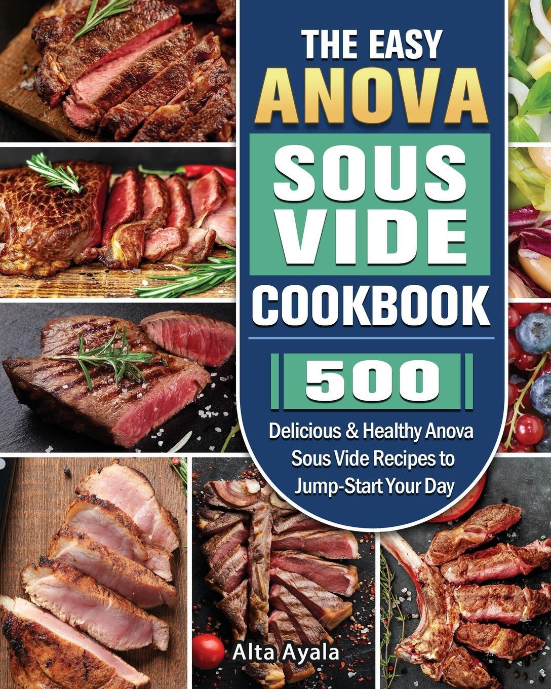 Cover: 9781801668460 | The Easy Anova Sous Vide Cookbook | Alta Ayala | Taschenbuch | 2021