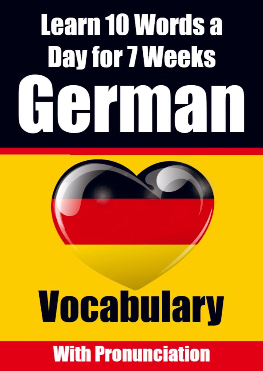 Cover: 9789403705774 | German Vocabulary Builder: Learn 10 German Words a Day for 7 Weeks...
