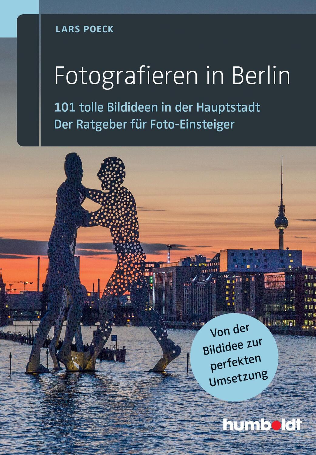 Cover: 9783869102214 | Fotografieren in Berlin | Lars Poeck | Taschenbuch | Deutsch | 2016