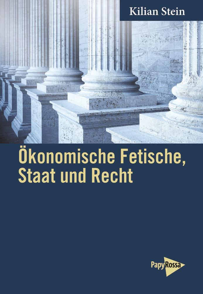 Cover: 9783894388089 | Ökonomische Fetische, Staat und Recht | Kilian Stein | Taschenbuch