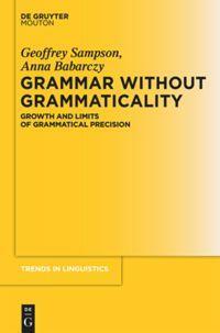 Cover: 9783110488067 | Grammar Without Grammaticality | Anna Babarczy (u. a.) | Taschenbuch