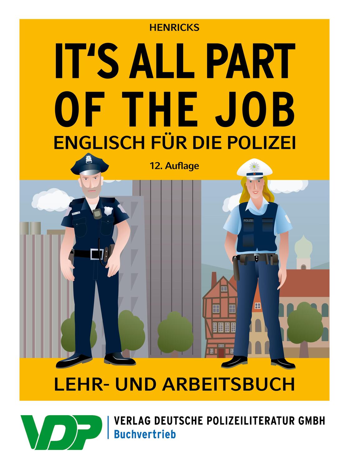 Cover: 9783801108106 | It's all part of the job - Englisch für die Polizei | Henricks (u. a.)