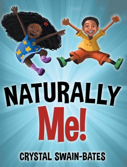 Cover: 9781939509239 | Naturally Me | Crystal Swain-Bates | Buch | Gebunden | Englisch | 2014