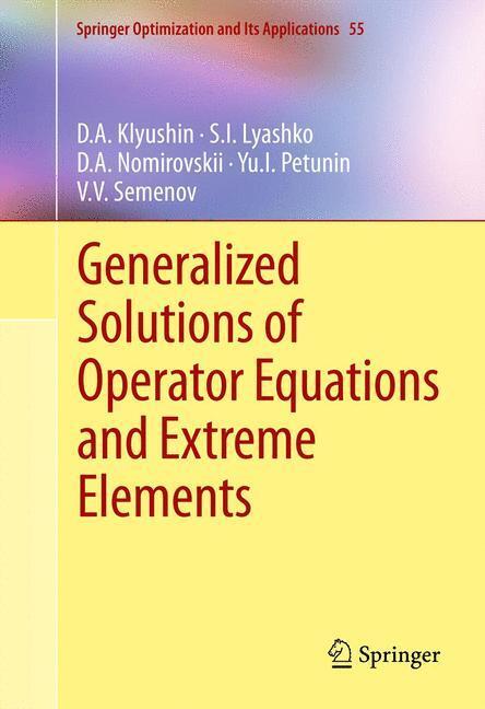 Cover: 9781461406181 | Generalized Solutions of Operator Equations and Extreme Elements