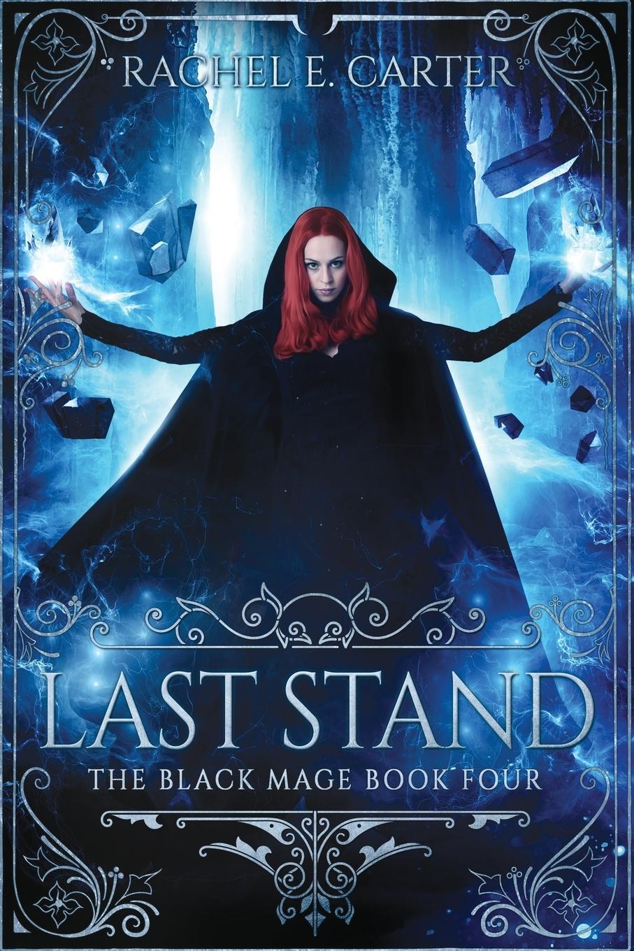 Cover: 9781946155030 | Last Stand | Rachel E. Carter | Taschenbuch | The Black Mage | 2017