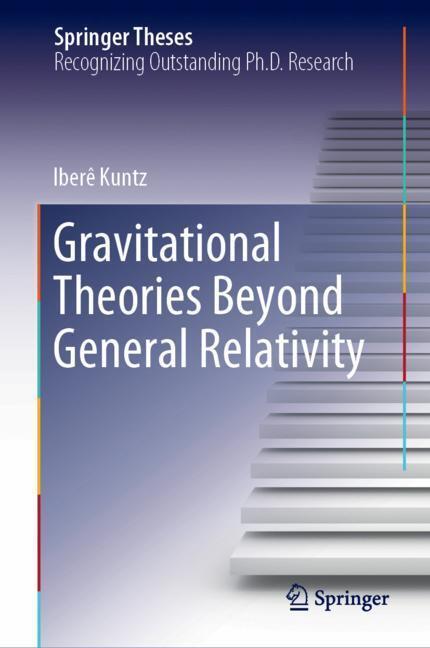 Cover: 9783030211967 | Gravitational Theories Beyond General Relativity | Iberê Kuntz | Buch