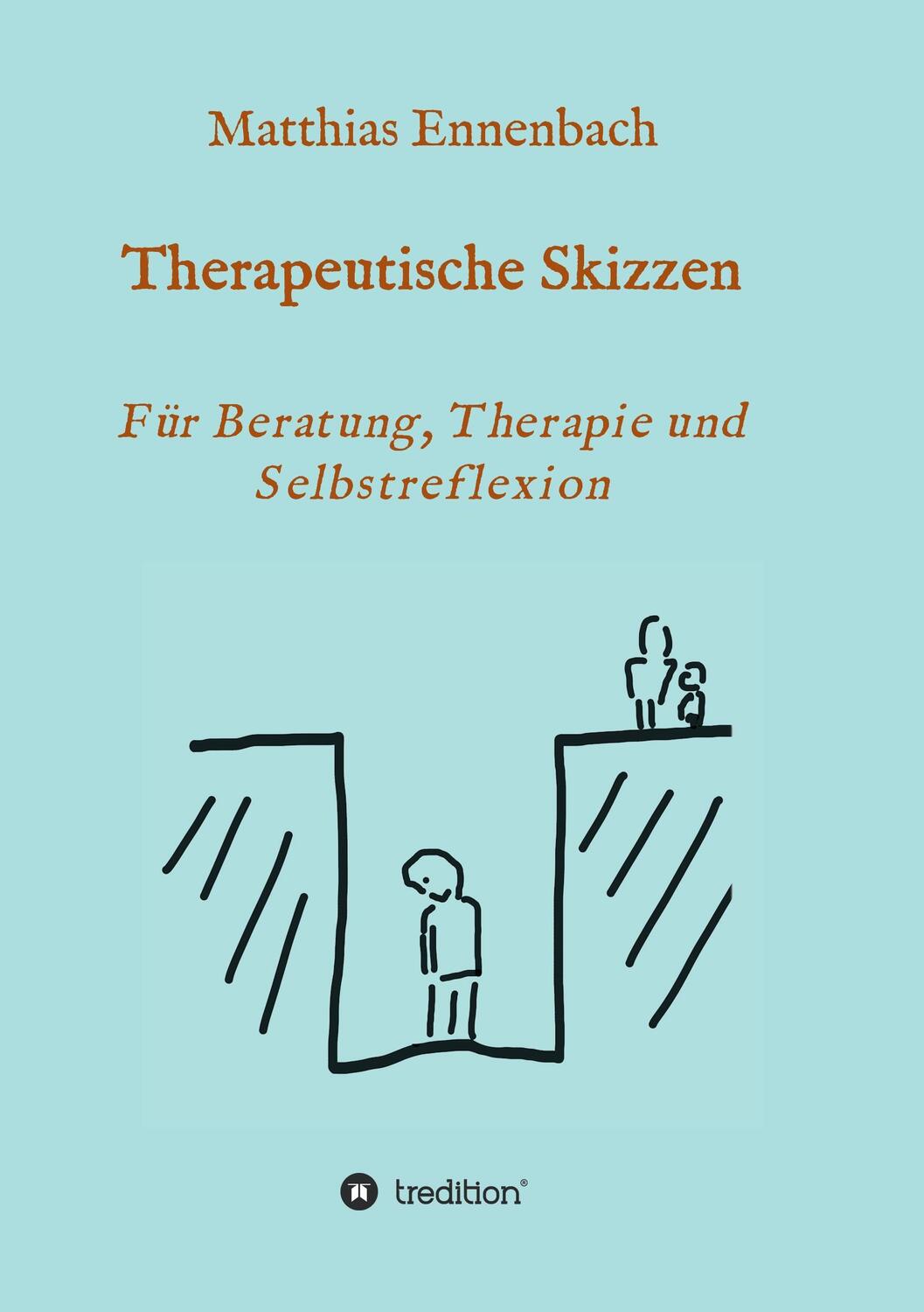 Cover: 9783743913332 | Therapeutische Skizzen | Für Beratung, Therapie und Selbstreflexion
