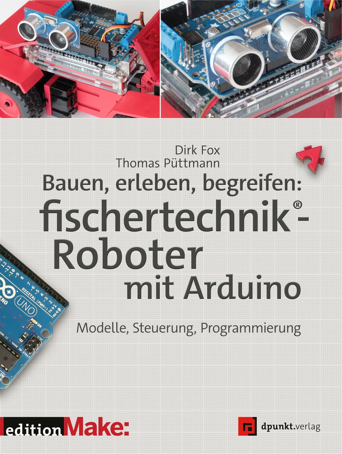 Cover: 9783864904264 | Bauen, erleben, begreifen: fischertechnik®-Roboter mit Arduino | Buch