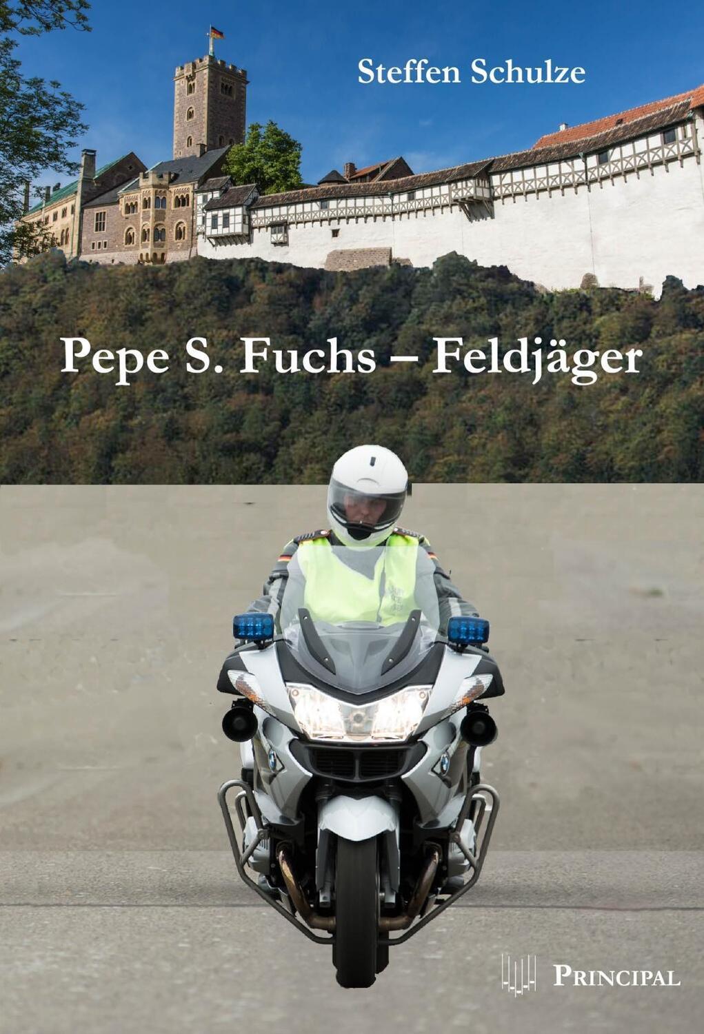Cover: 9783899691993 | Pepe S. Fuchs - Feldjäger | Steffen Schulze | Taschenbuch | Deutsch