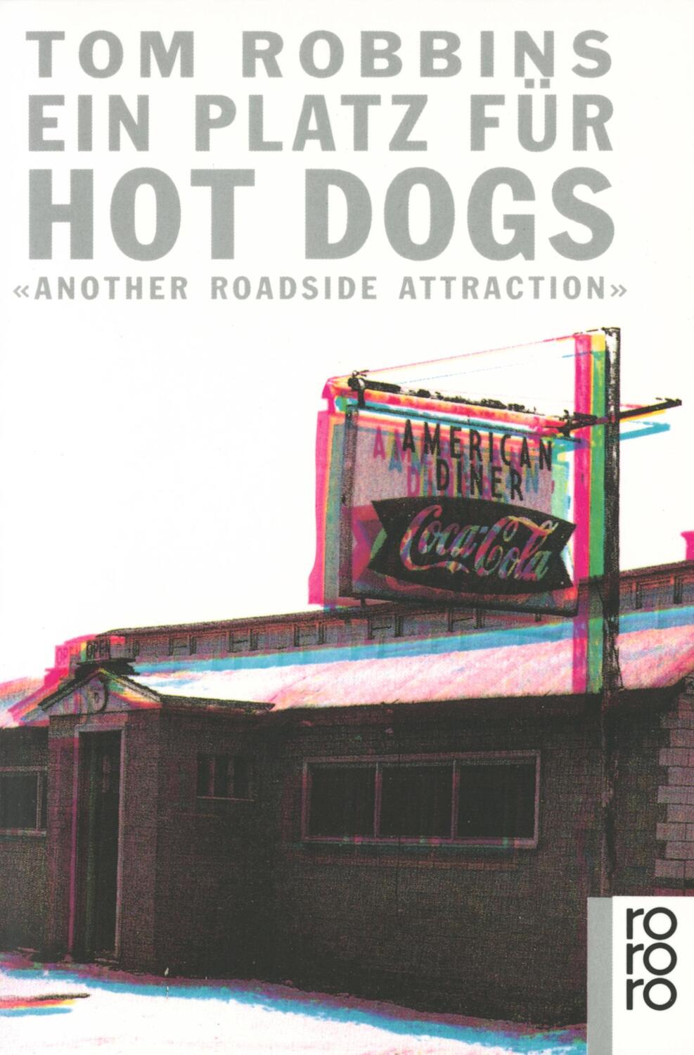 Cover: 9783499154294 | Ein Platz für Hot Dogs | Another Roadside Attraction | Tom Robbins
