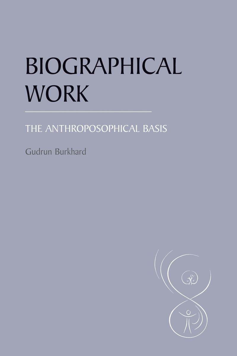 Cover: 9780863155987 | Biographical Work | The Anthroposophical Basis | Gudrun Burkhard
