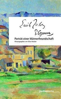 Cover: 9783869640549 | Cezanne - Zola | Porträt einer Männerfreundschaft | Buch | 355 S.