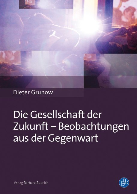 Cover: 9783847406914 | Die Gesellschaft der Zukunft - Beobachtungen aus der Gegenwart | Buch