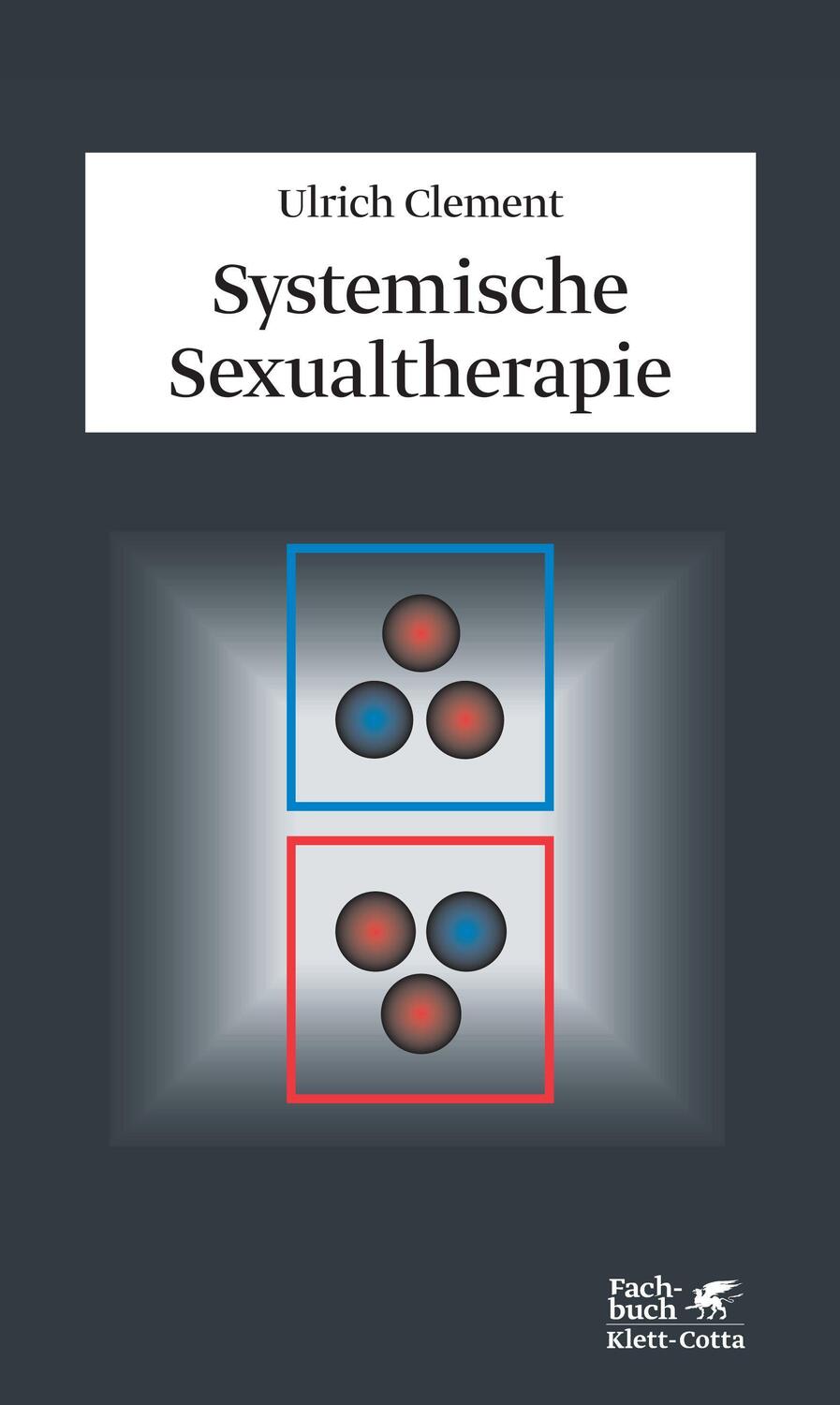 Cover: 9783608946925 | Systemische Sexualtherapie | Ulrich Clement | Buch | Deutsch | 2011