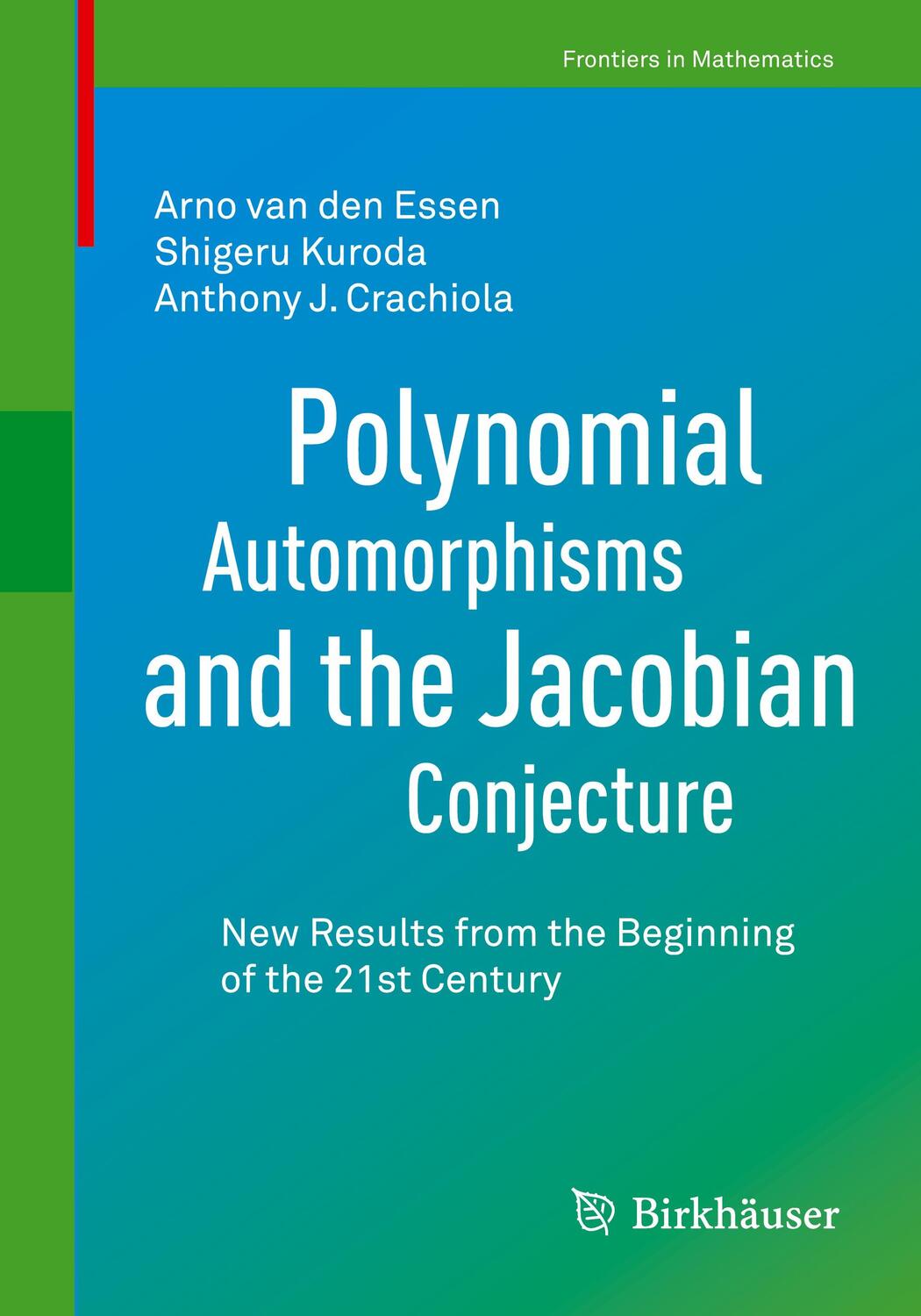 Cover: 9783030605339 | Polynomial Automorphisms and the Jacobian Conjecture | Essen (u. a.)