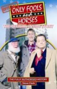 Cover: 9780955891694 | Only Fools and Horses - The Official Inside Story | Clark (u. a.)