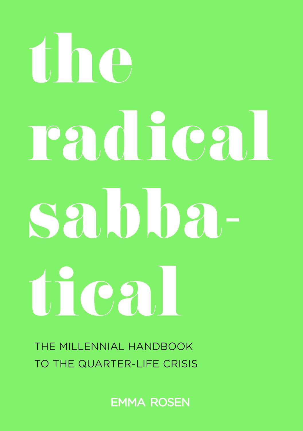 Cover: 9781911382737 | The Radical Sabbatical | Emma Rosen | Taschenbuch | Englisch | 2019