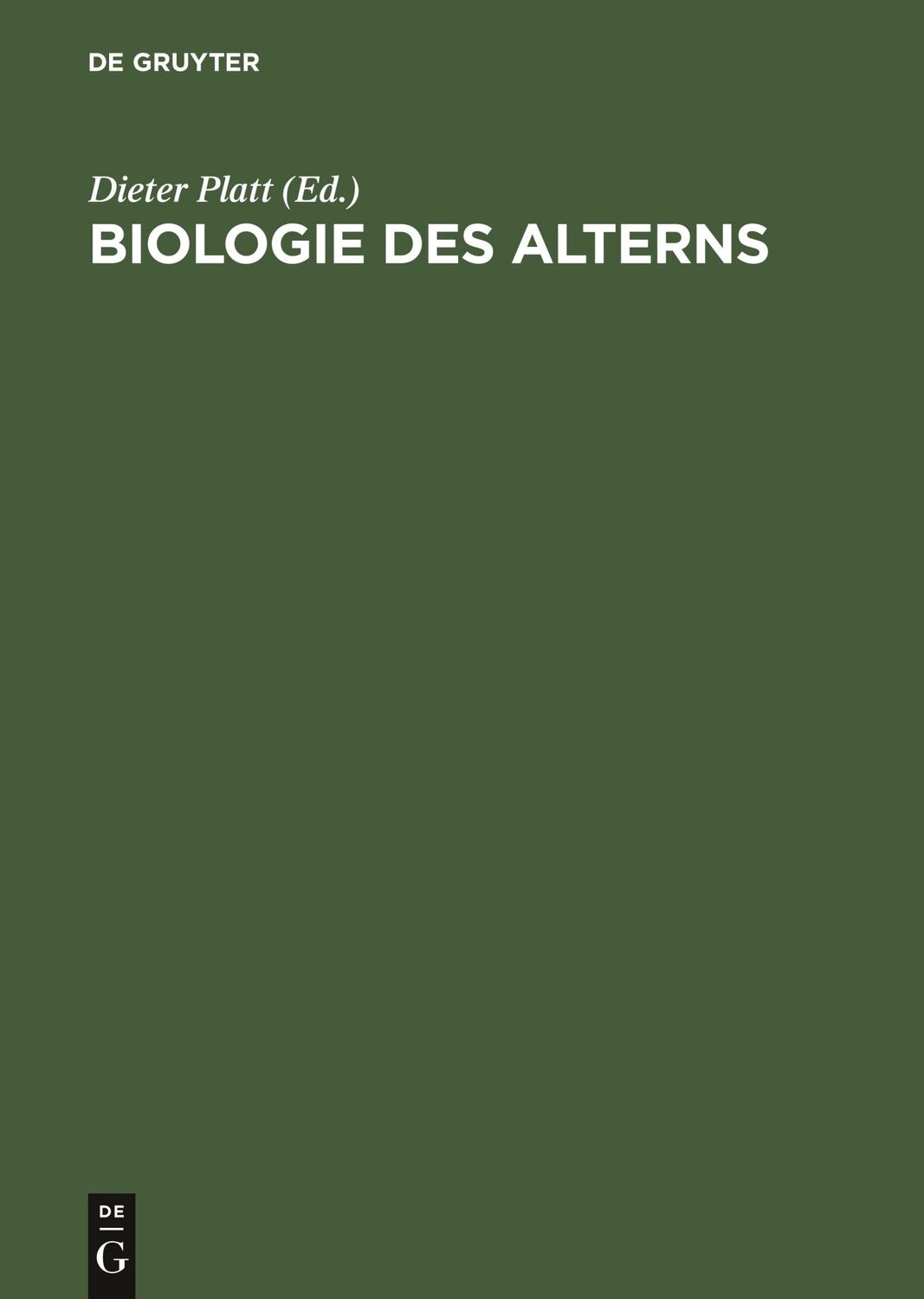 Cover: 9783110121698 | Biologie des Alterns | Ein Handbuch | Dieter Platt | Buch | XI | 1991