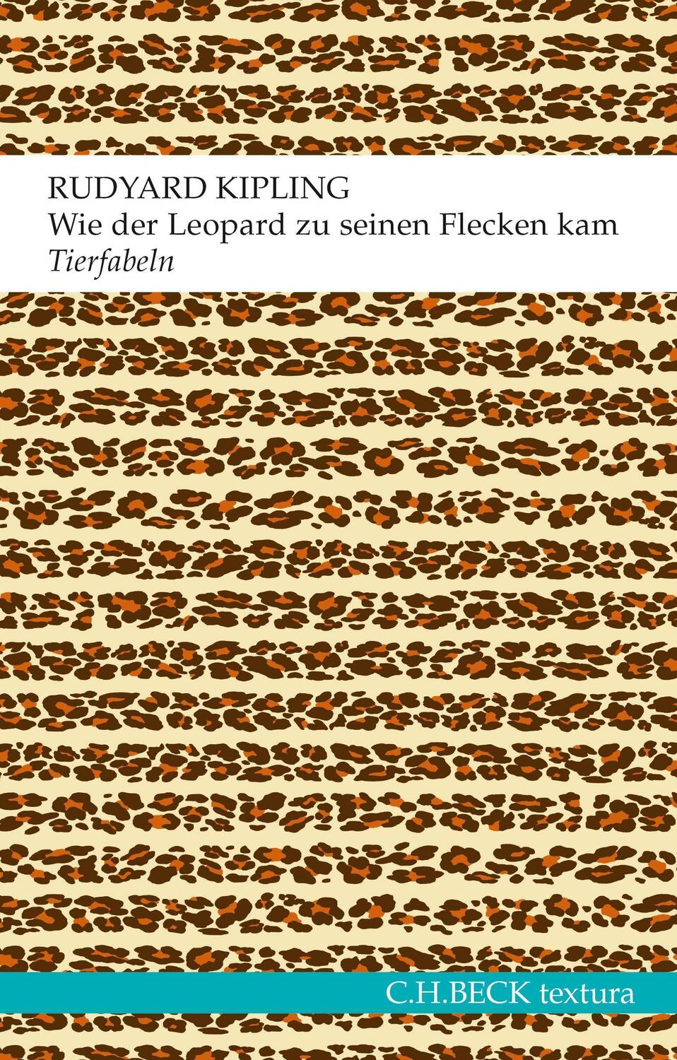 Cover: 9783406683497 | Wie der Leopard zu seinen Flecken kam | Rudyard Kipling | Taschenbuch