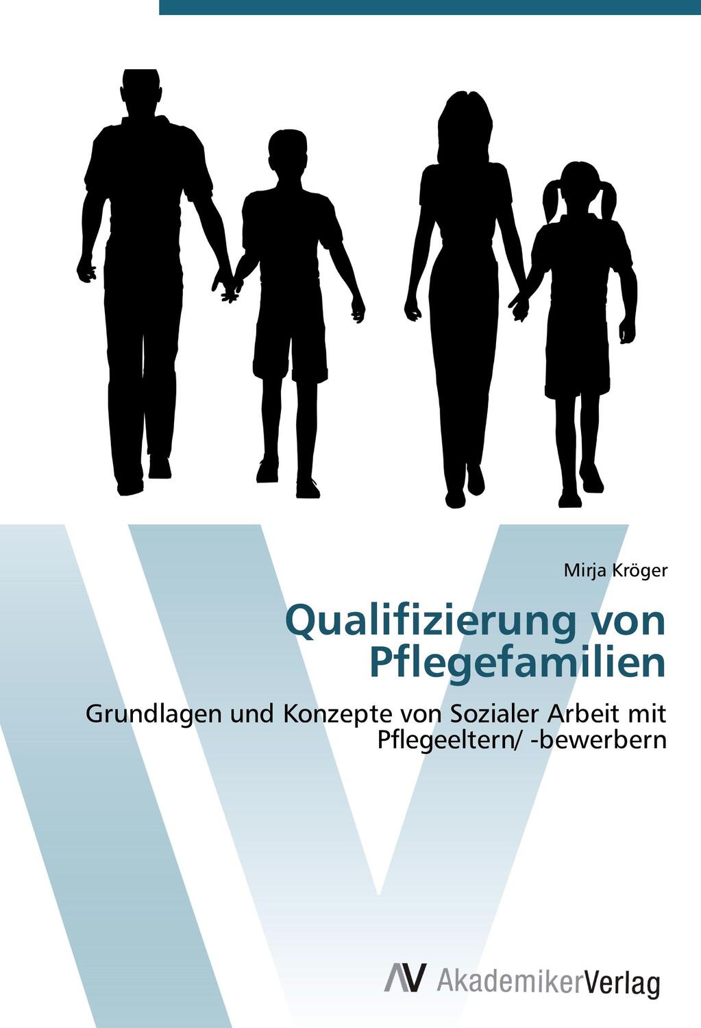 Cover: 9783639438369 | Qualifizierung von Pflegefamilien | Mirja Kröger | Taschenbuch | 2012