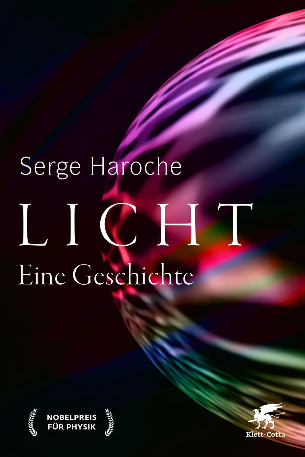 Cover: 9783608984958 | Licht | Eine Geschichte | Serge Haroche | Buch | 464 S. | Deutsch