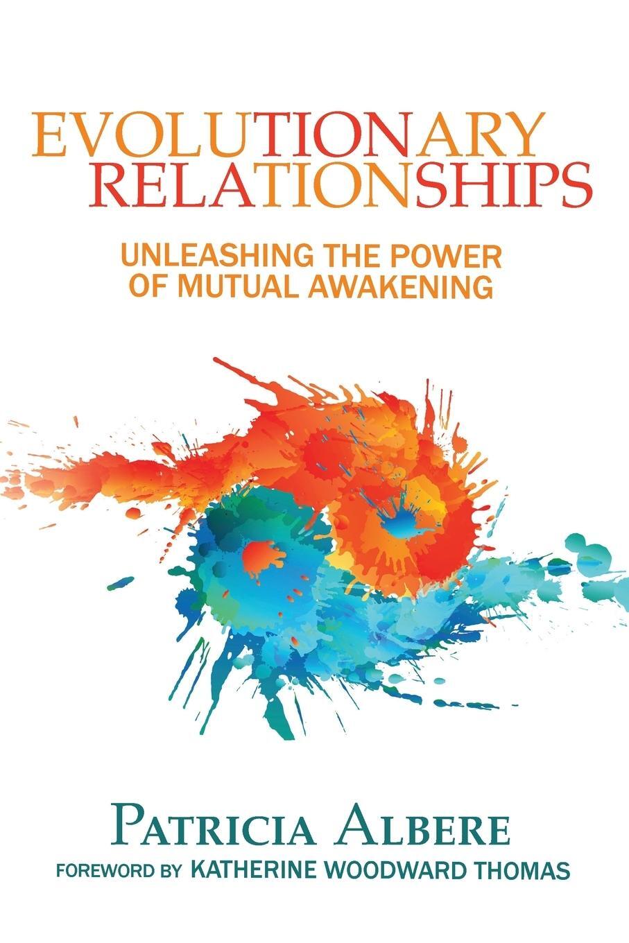 Cover: 9781937465230 | Evolutionary Relationships | Unleashing the Power of Mutual Awakening