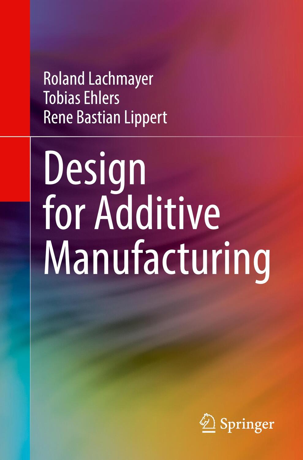 Cover: 9783662684627 | Design for Additive Manufacturing | Roland Lachmayer (u. a.) | Buch